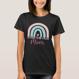 Cute Blessed To Be Called Mom Boho Rainbow Mom Gra T-Shirt