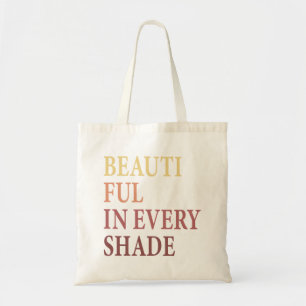 Cute blm, Beautiful in every shade Tote Bag