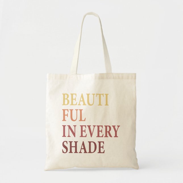Cute blm, Beautiful in every shade Tote Bag (Front)