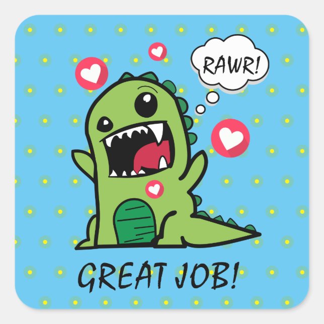 Cute Blue Dinosaur Rawr Great Job School  Square Sticker (Front)