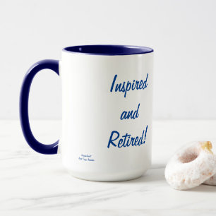 Cute Blue Inspired and Retired  Typography Gift Mug