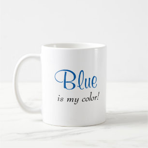 Cute Blue Is My Colour Quote Coffee Mug