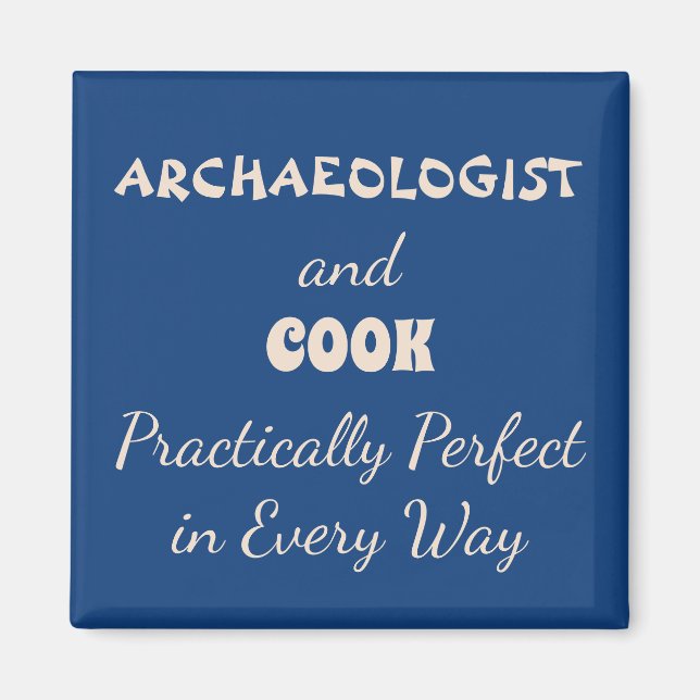 Cute Blue Perfect Archaeologist and Cook Magnet (Front)