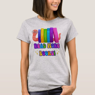 Cute Bookworm Says: Read More Books T-shirt
