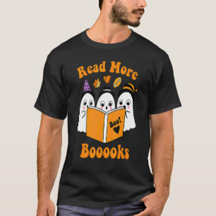 Cute Booooks Ghost Read More Books Funny Teacher H T-Shirt