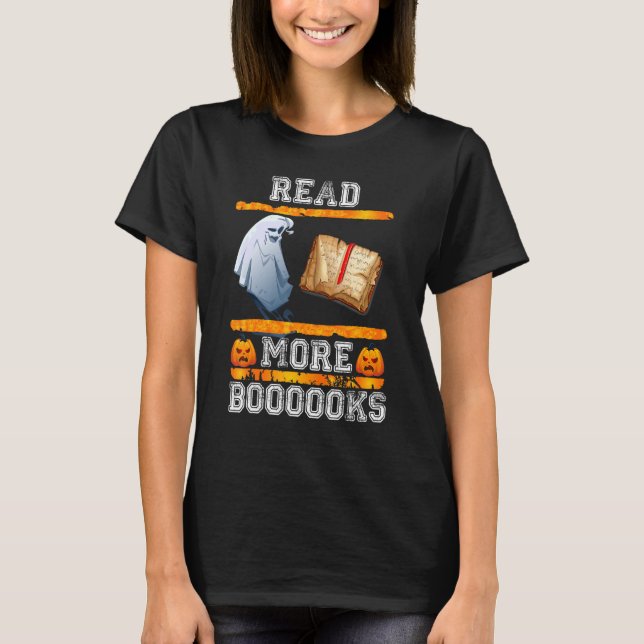 Cute Booooks Ghost Read More Books Funny Teacher H T-Shirt (Front)