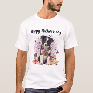 Cute Border Collie Mum Flower Happy Mother's Day L T-Shirt
