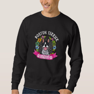 Cute Boston Terrier Dog Mum Flower Puppy Dogs Sweatshirt