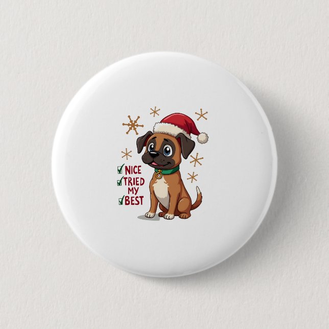Cute Boxer dog Dog Christmas Nice Tried my Best  ( 6 Cm Round Badge (Front)