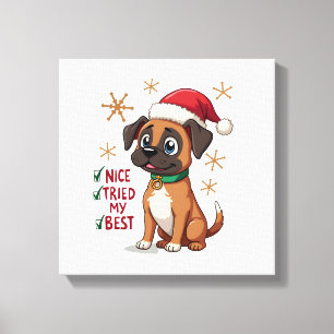Cute Boxer dog Dog Christmas Nice Tried my Best ( Canvas Print