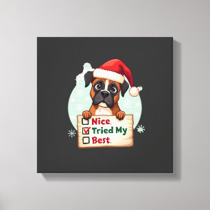 Cute Boxer dog Dog Christmas Nice Tried my Best ( Canvas Print