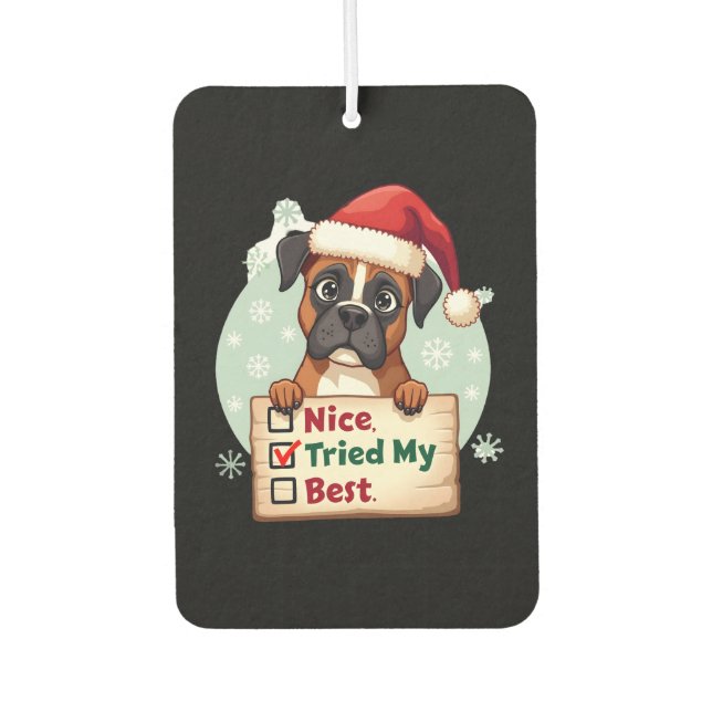 Cute Boxer dog Dog Christmas Nice Tried my Best  ( Car Air Freshener (Front)
