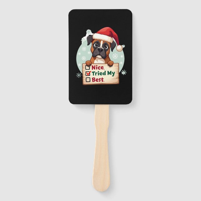 Cute Boxer dog Dog Christmas Nice Tried my Best  ( Hand Fan (Front)