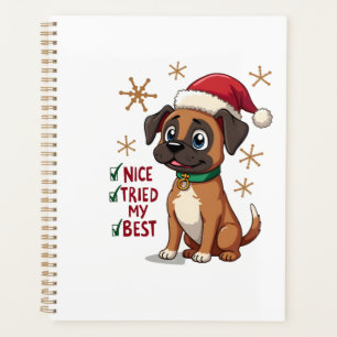 Cute Boxer dog Dog Christmas Nice Tried my Best  ( Planner