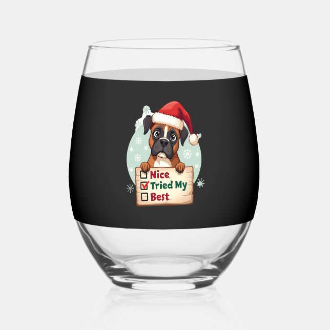 Cute Boxer dog Dog Christmas Nice Tried my Best  ( Stemless Wine Glass (Front)