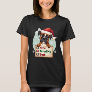 Cute Boxer dog Dog Christmas Nice Tried my Best  ( T-Shirt