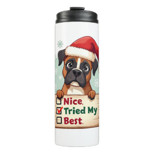 Cute Boxer dog Dog Christmas Nice Tried my Best  ( Thermal Tumbler