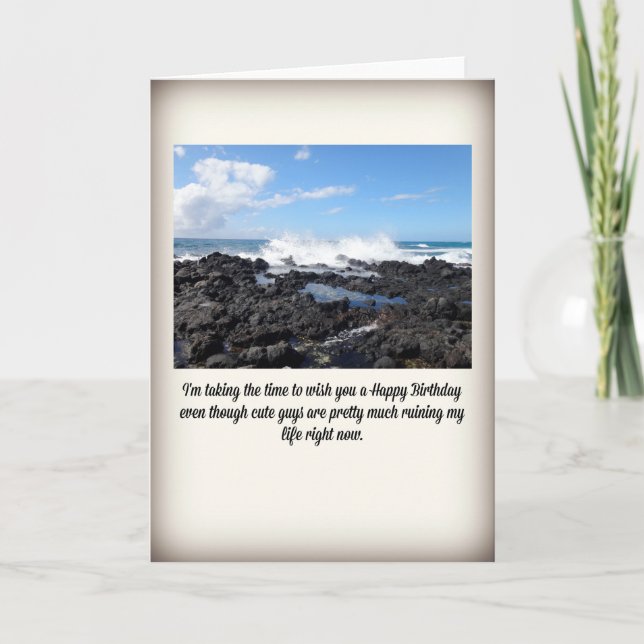 Cute Boys are Ruining My Life but Happy Birthday Card (Front)