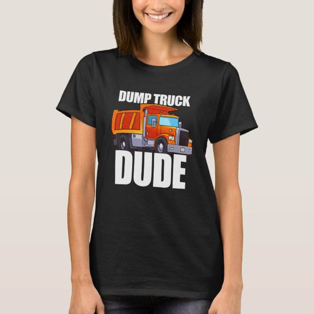 Cute Boy's Dump Truck Dude T-Shirt (Front)