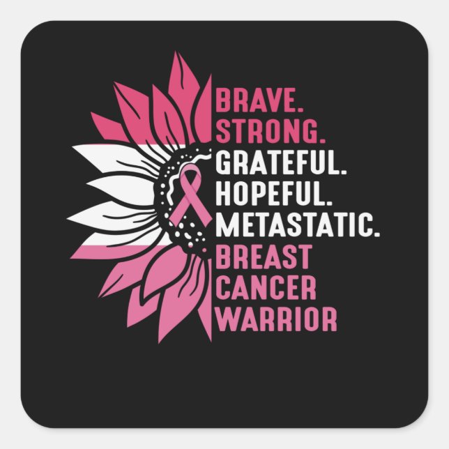 Cute Brave Strong Hopeful Breast Cancer Awareness Square Sticker (Front)