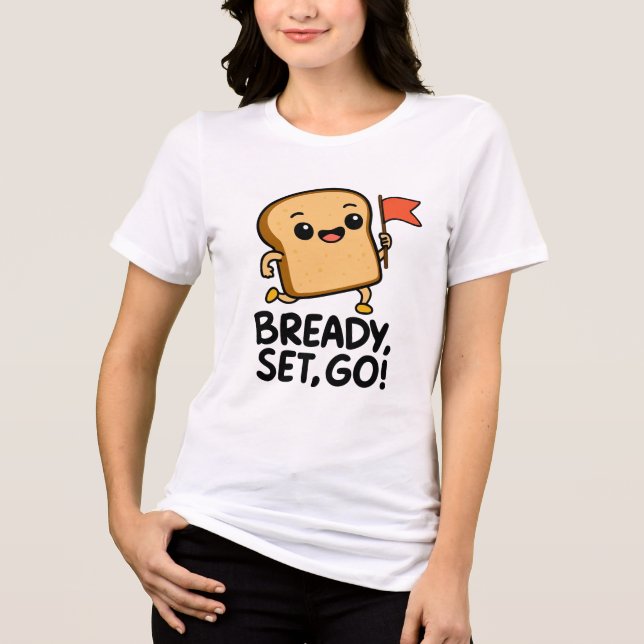 Cute Bread Slice Cartoon – “Bready, Set, Go!” Tri-Blend Shirt (Front)