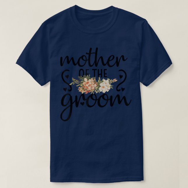 Cute Bridal Shower Wedding Flower Design Mother of T-Shirt (Design Front)