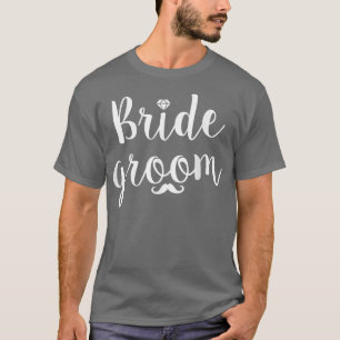 Cute Bride Groom Funny Wedding Party And Bachelore T-Shirt