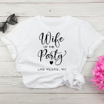 Cute Bride Las Vegas Bachelorette Party T-Shirt<br><div class="desc">Cute t-shirt for the bride at her bachelorette party featuring "Wife of the Party" in a chic script with a heart and "Las Vegas, NV" in simple modern typography. You can change the party destination. A coordinating "The Party" t-shirt is available for the bachelorette group in your choice of colours....</div>