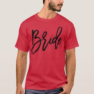 Cute Bridesmaid Bachelorette Party Bride Cursive T-Shirt