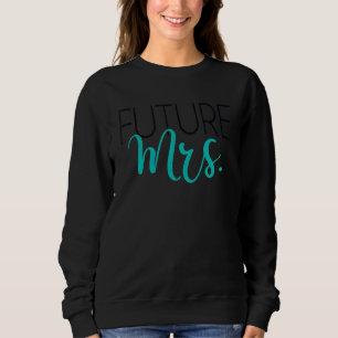Cute Bridesmaid Bachelorette Party Bride Future Mr Sweatshirt