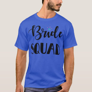 Cute Bridesmaid Bachelorette Party Bride Squad T-S T-Shirt