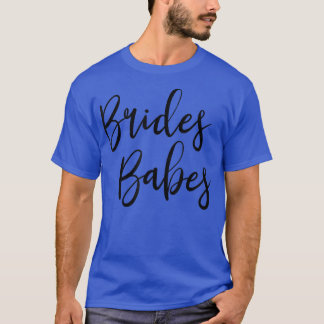 Cute Bridesmaid Bachelorette Party Bride's Babes M T-Shirt