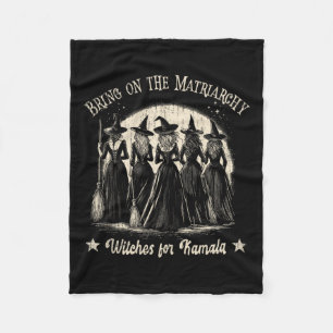 Cute Bring On Matriarchy Witchy For Kamala Wicked Fleece Blanket