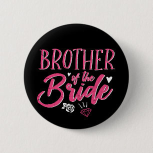 Cute Brother of The Bride Pink Calligraphy Script 6 Cm Round Badge