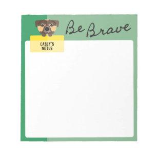 Cute Brown Dog Be Brave Art with Green Border Notepad
