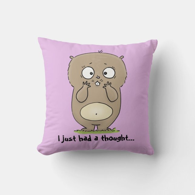 Cute brown hamster I just had a thought cartoon Cushion (Front)