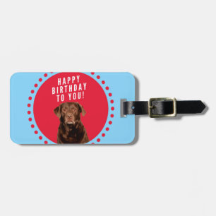 Cute Brown Labrador Retriever Dog Happy Birthday Luggage Tag
