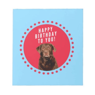 Cute Brown Labrador Retriever Dog Happy Birthday Notepad