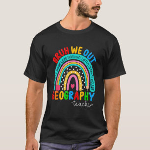 Cute Bruh We Out Teachers Summer Geography Teacher T-Shirt