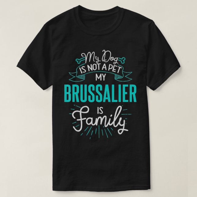 Cute Brussalier  Family Dog Gift for Women Men  T-Shirt (Design Front)