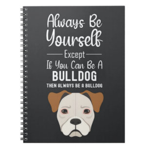 Cute Bulldog Gifts Funny Animal Dogs Pet Humor Notebook