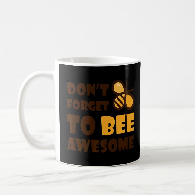 Cute Bumble Bee Don't Forget To Bee Awesome  1  Coffee Mug (Left)