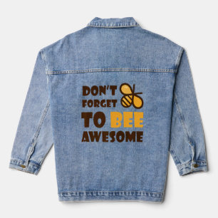 Cute Bumble Bee Don't Forget To Bee Awesome  1  Denim Jacket