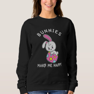 Cute Bunnies Make Me Happy Cute Easter Bunny Sweatshirt
