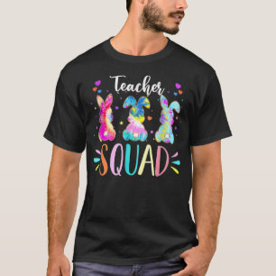 Cute Bunnies Teacher Squad Easter Day Tie Dye  T-Shirt