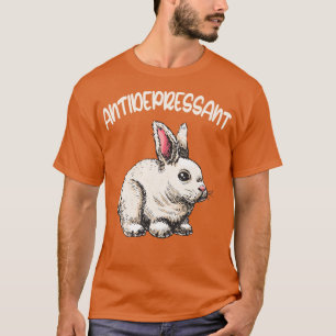 Cute Bunny Antidepressant Pet Gift T-Shirt