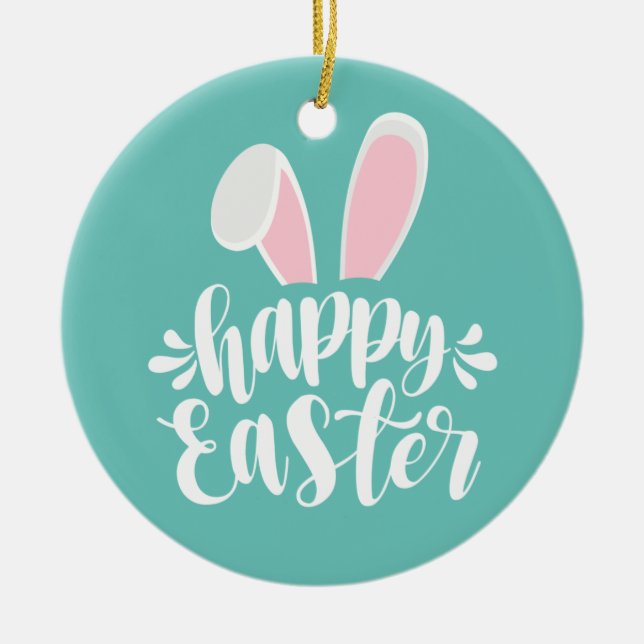 Cute Bunny Ears Happy Easter | Ceramic Ornament (Front)
