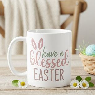 Cute Bunny Ears Have a Blessed Easter Coffee Mug