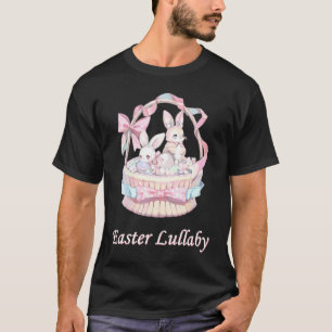 Cute Bunny Easter Lullaby Easter T-Shirt