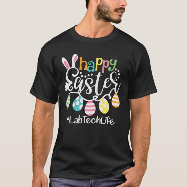 Cute Bunny Eggs Happy Easter Lab Tech Laboratory T T-Shirt (Front)